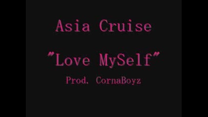 Asia Cruz - Love Myself [prod. Cornaboyz]