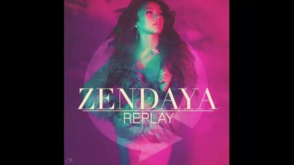 *2013* Zendaya - Replay ( Jason Nevins radio remix )
