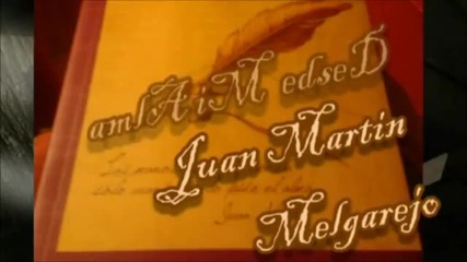Quien Te Mando No Ser Tu - Juan Martin Melgarejo - Declamado Maikailusion