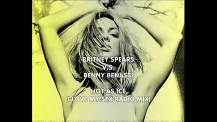 Benny Benassi Vs Britney - Hot As Ice