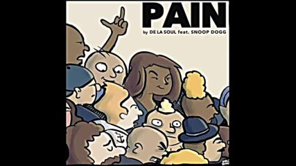 *2016* De La Soul ft. Snoop Dogg - Pain