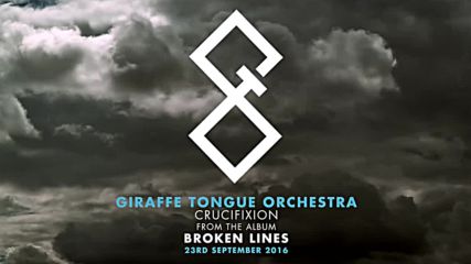 Giraffe Tongue Orchestra - Crucifixion ( Official Audio)