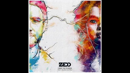 Zedd - I Want You to Know feat. Selena Gomez ( A U D I O )