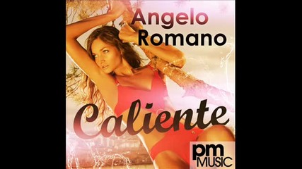 Angelo Romano - Caliente (mondello G Remix)