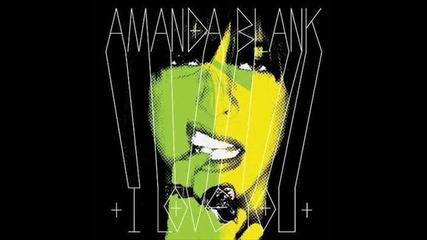 Amanda Blank - A Love Song