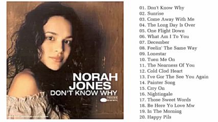 Norah Jones Greatest Hits Full Album - Norah Jones Best Hits 2018