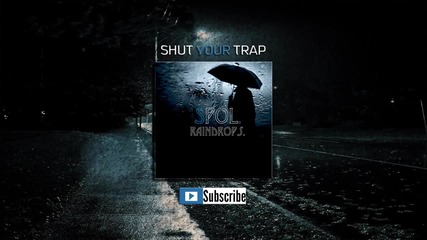 Trap Music - Spol - Raindrops H D [trap]