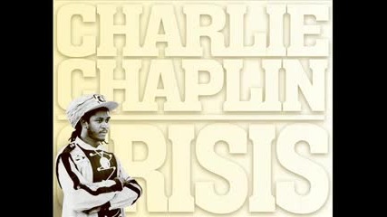 Charlie Chaplin - Crisis