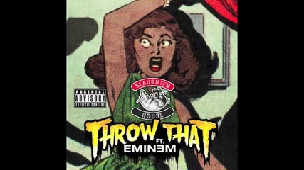 Slaughterhouse - Throw That feat. Eminem {2012}