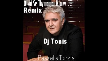Dj Tonis Remix-otan Se Thimamai Klaiw ft. Pasxalis Terzis - www.uget.in