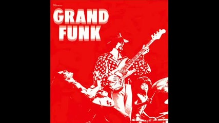 Grand Funk Railroad - Please Dont Worry 