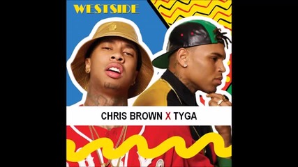 Превод! 2015 Chris Brown ft. Tyga - Westside