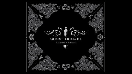 Ghost brigade-a storm inside