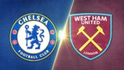 Chelsea vs. West Ham United - Game Highlights