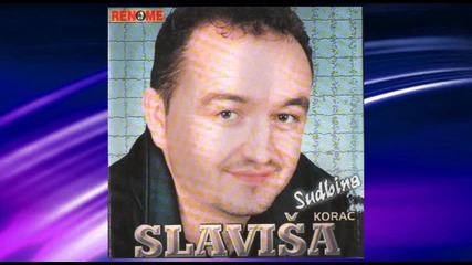 Slavisa Korac - Sto si dosla (hq) (bg sub)