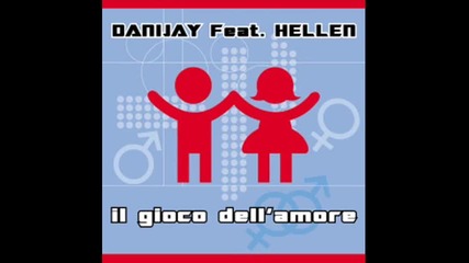Danijay feat. Hellen - Il gioco dell amore 