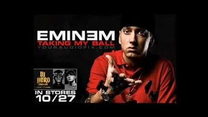 Eminem - Taking My Ball