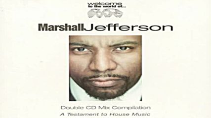 Welcome To The World Of Marshall Jefferson Disc 2 2001