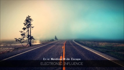 Eric Mendosa - Wide Escape (original Mix)
