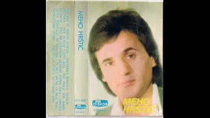 Мехо Хръщич / Meho Hrstic - Niz polje idu babo sejmeni /