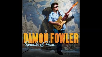 Damon Fowler - Old Fools, Bar Stools, and Me