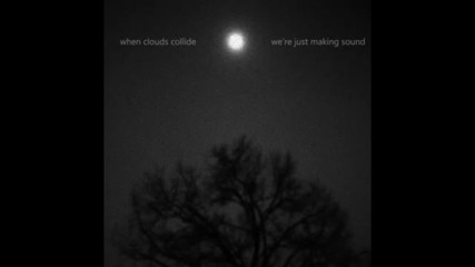 When Clouds Collide - Hibernation