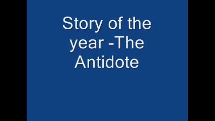 Story of the year - The Antidote