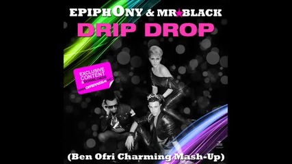 !!! Превод !!! Epiphony - Drip Drop (ben Ofri Charming Mash-up)