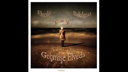 Bektas Ve Sirtlan - Elveda - Satirlarimiza Baslamadan