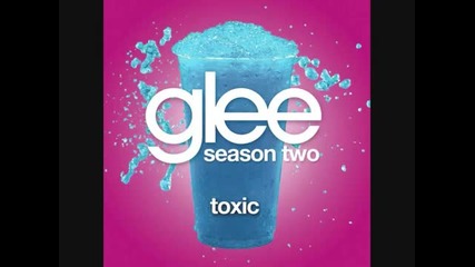 Glee Cast Toxic