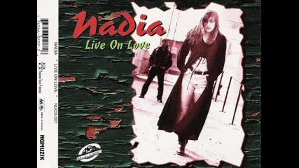Nadia - Live On Love 1995