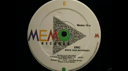 eric - who`s your boyfriend 1984