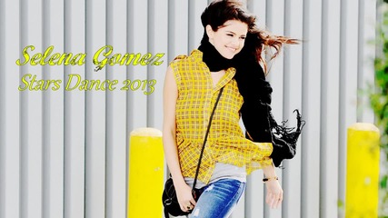 Selena Gomez - Stars Dance