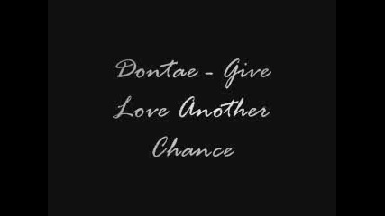 Dontae - Give Love Another Chance