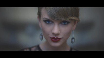 Taylor Swift - Blank Space [ Официално Видео]