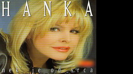 Hanka Paldum - Svaka rijeka moru stici ce - Audio 1998hd