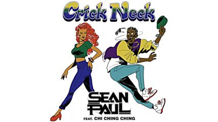 Sean Paul ft. Chi Ching Ching - Crick Neck