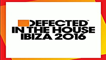 Simon Dunmore - Defected In The House Ibiza 2016 Mix 3
