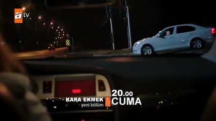 Черен хляб/ Kara Ekmek Епизод № 9 Фрагман № 1