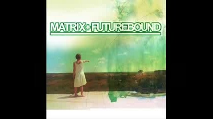 Matrix and Futurebound - All Born Angels