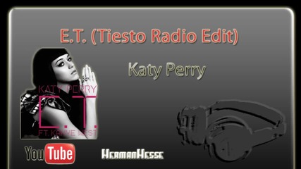 Katy Perry - E.t. (tiesto Radio Edit)