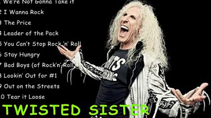 Twisted Sister - Top 10 Greatest Hits