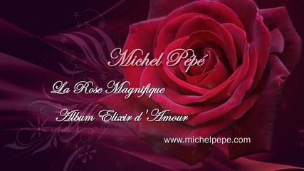 Рози за теб - Michel Pepe