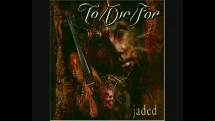 To Die For - Anos De Dolor