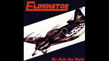 Eliminator - We Rule the Night