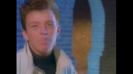 Rick Astley Never Gonna Give Up