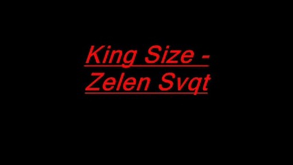 King Size - Zelen Svqt