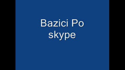 Bazici Po skype golem smqh