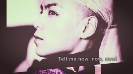 Choi Seung Hyun ( T. O. P ) ~ Tell Me Now ~