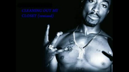 2pac (remix ) - Cleaning Out My Closet